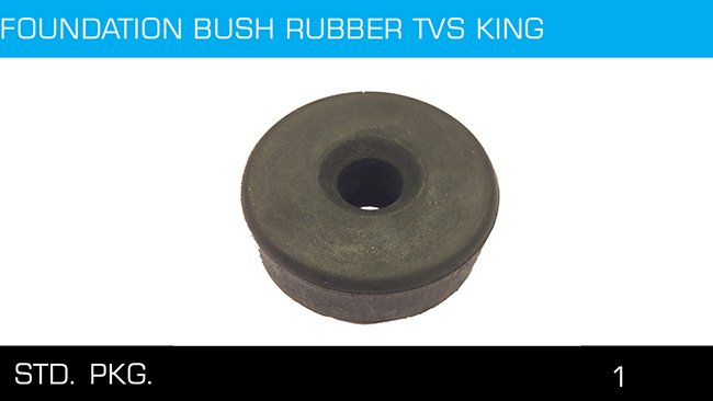 FOUNDTION BUSH RUBBER TVS KING